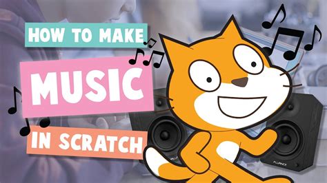 How to Put Music on Scratch: Exploring the Symphony of Code and Creativity